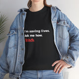 Unisex 'Saving Lives' T-Shirt