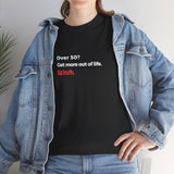 Unisex 'Get more out of life' T-Shirt
