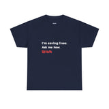 Unisex 'Saving Lives' T-Shirt