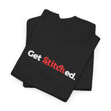 Unisex 'Get Stitched' T-shirt
