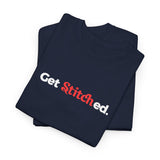 Unisex 'Get Stitched' T-shirt