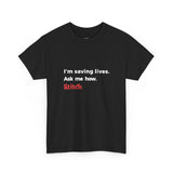Unisex 'Saving Lives' T-Shirt