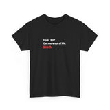 Unisex 'Get more out of life' T-Shirt